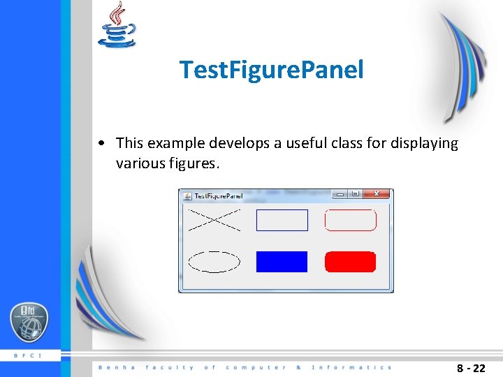 Test. Figure. Panel • This example develops a useful class for displaying various figures.