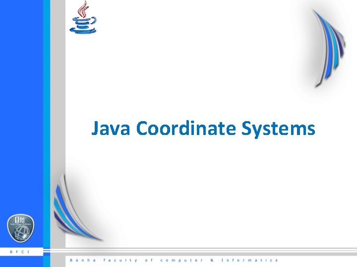 Java Coordinate Systems Java Coordinate Systems