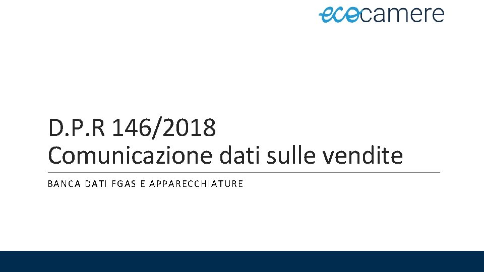 D. P. R 146/2018 Comunicazione dati sulle vendite BANCA DATI FG AS E APPARECCHIATURE
