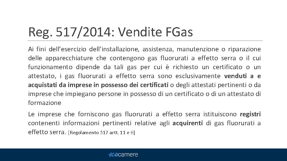 Reg. 517/2014: Vendite FGas Ai fini dell’esercizio dell’installazione, assistenza, manutenzione o riparazione delle apparecchiature