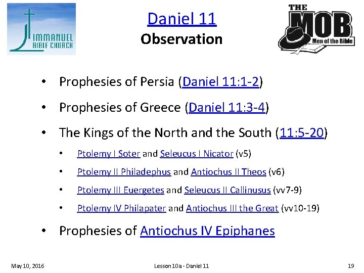 Daniel 11 Observation • Prophesies of Persia (Daniel 11: 1 2) • Prophesies of