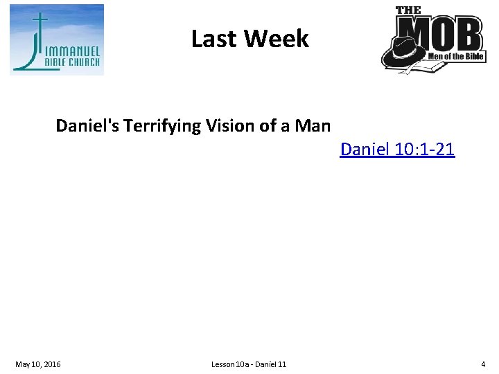 Last Week Daniel's Terrifying Vision of a Man May 10, 2016 Lesson 10 a