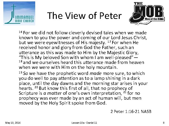 The View of Peter 16 For we did not follow cleverly devised tales when