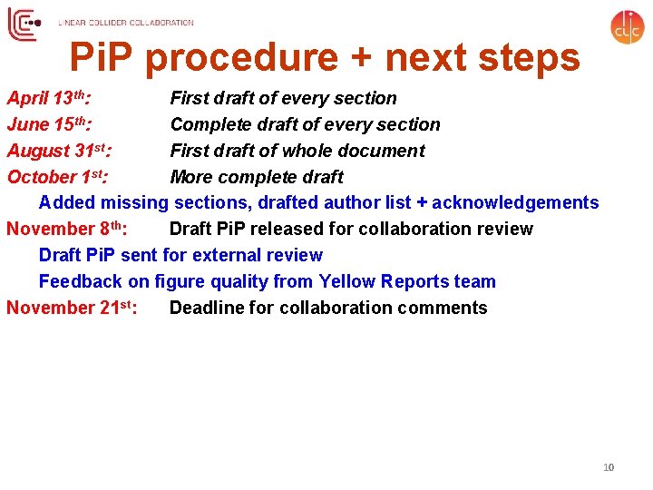 Pi. P procedure + next steps April 13 th: First draft of every section