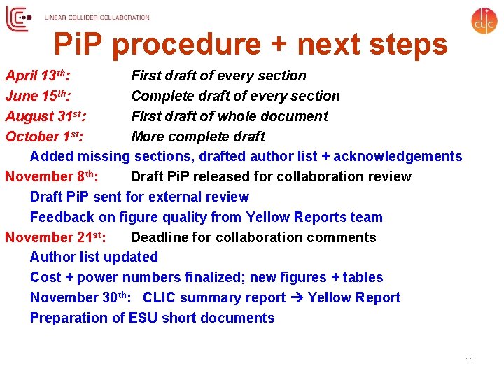 Pi. P procedure + next steps April 13 th: First draft of every section