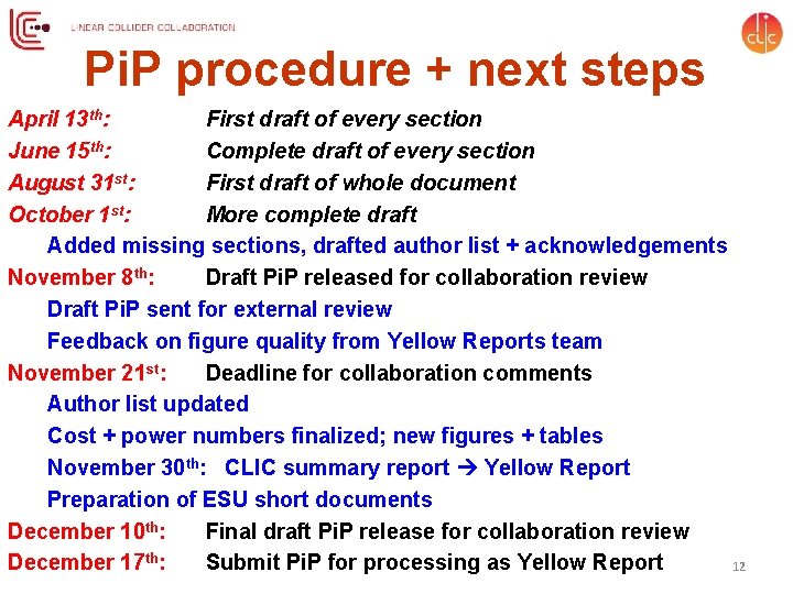 Pi. P procedure + next steps April 13 th: First draft of every section