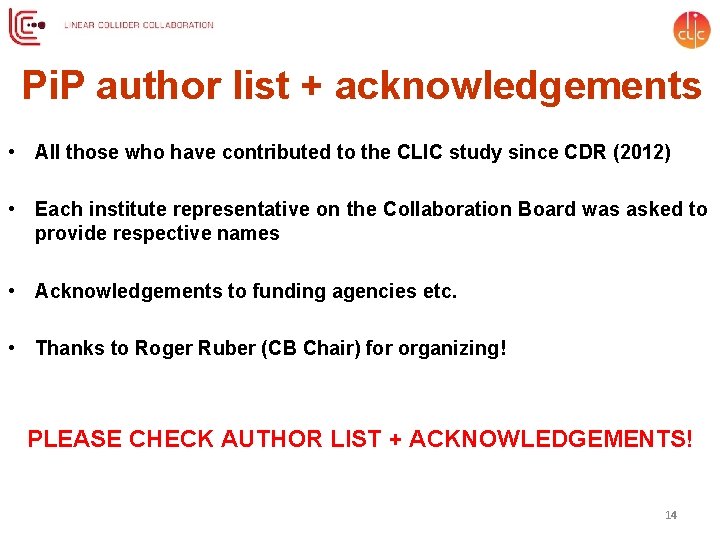Pi. P author list + acknowledgements • All those who have contributed to the