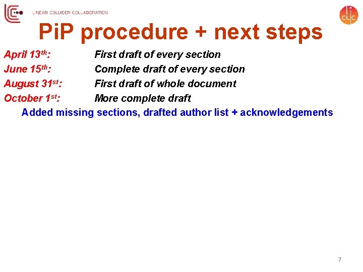 Pi. P procedure + next steps April 13 th: First draft of every section