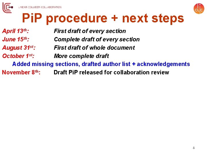 Pi. P procedure + next steps April 13 th: First draft of every section