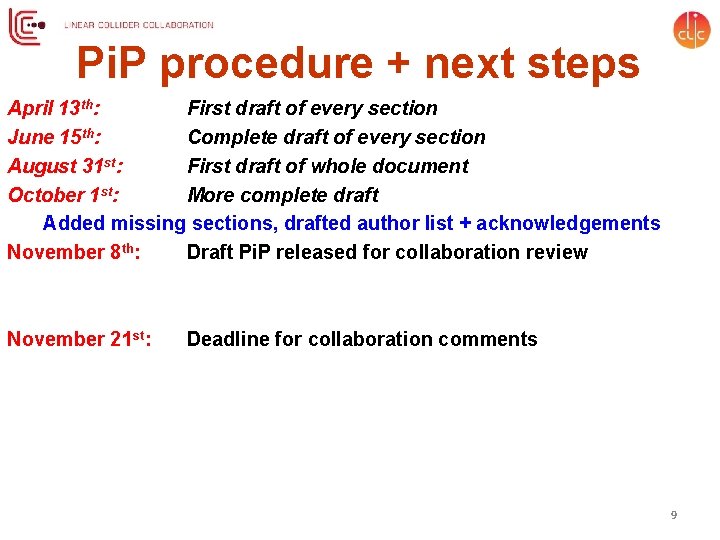 Pi. P procedure + next steps April 13 th: First draft of every section