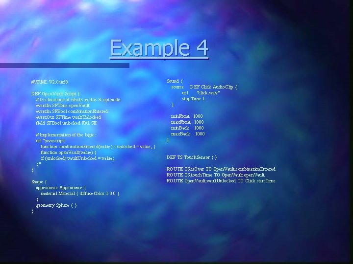 Example 4 #VRML V 2. 0 utf 8 DEF Open. Vault Script { #