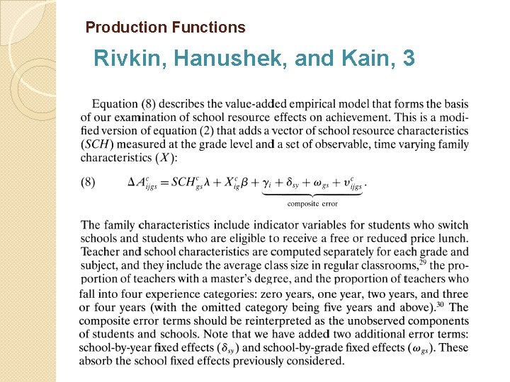 Production Functions Rivkin, Hanushek, and Kain, 3 