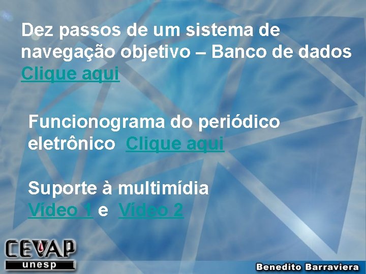 Dez passos de um sistema de navegação objetivo – Banco de dados Clique aqui