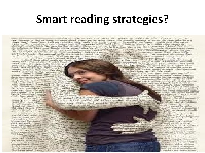 Smart reading strategies? 