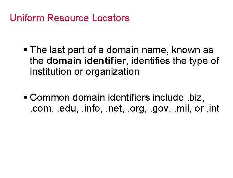 Uniform Resource Locators § The last part of a domain name, known as the