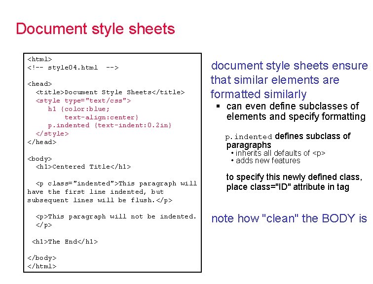 Document style sheets <html> <!-- style 04. html --> <head> <title>Document Style Sheets</title> <style