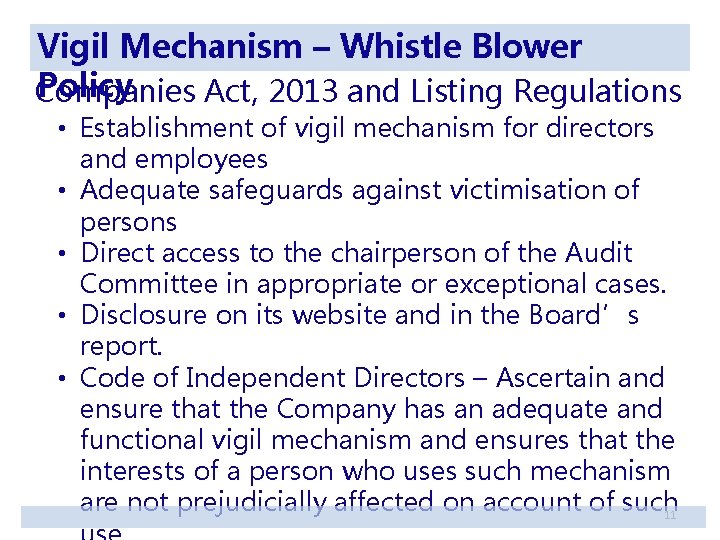 Vigil Mechanism – Whistle Blower Policy Companies Act, 2013 and Listing Regulations • Establishment