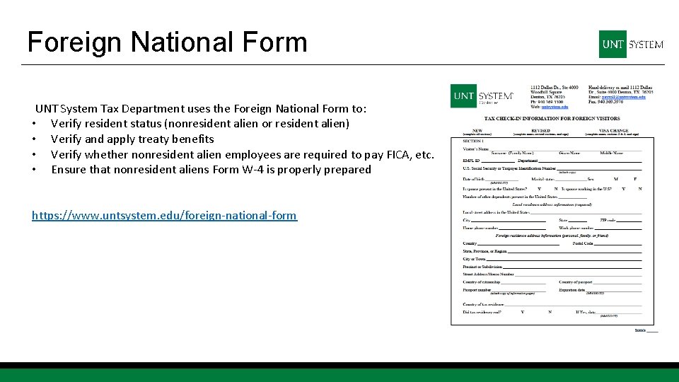 Foreign National Form UNT System Tax Department uses the Foreign National Form to: •