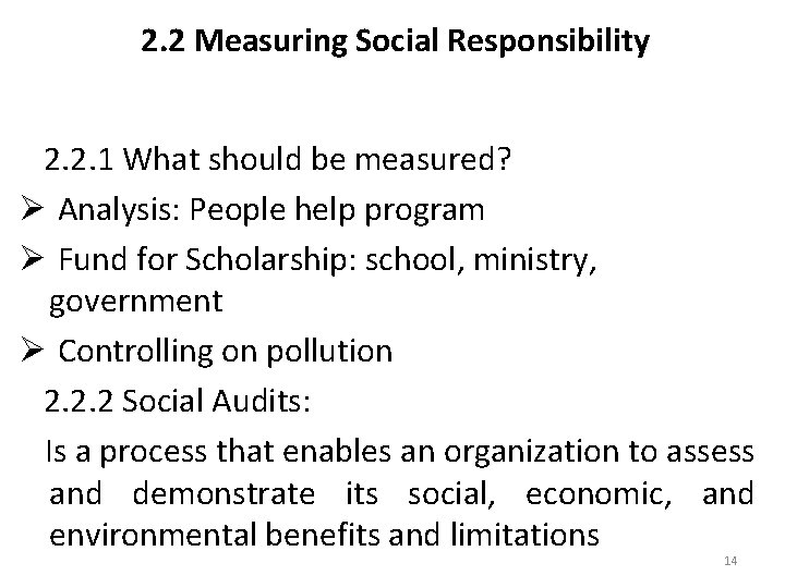 2. 2 Measuring Social Responsibility 2. 2. 1 What should be measured? Ø Analysis: