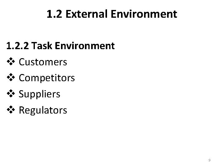 1. 2 External Environment 1. 2. 2 Task Environment v Customers v Competitors v