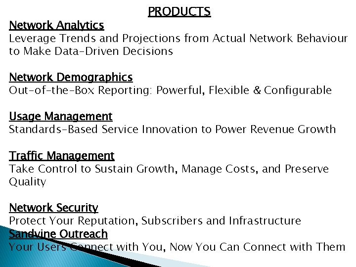 PRODUCTS Network Analytics Leverage Trends and Projections from Actual Network Behaviour to Make Data-Driven