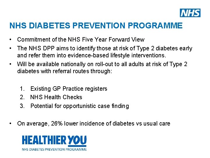 NHS DIABETES PREVENTION PROGRAMME • Commitment of the NHS Five Year Forward View •