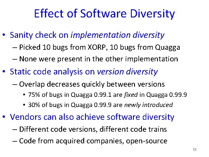 Effect of Software Diversity • Sanity check on implementation diversity – Picked 10 bugs