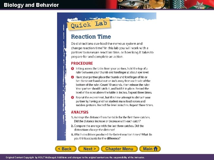 Biology and Behavior Original Content Copyright by HOLT Mc. Dougal. Additions and changes to