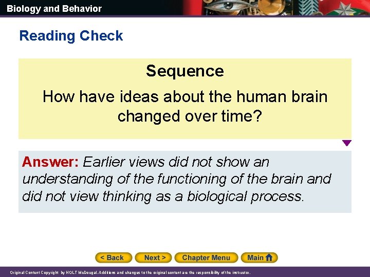Biology and Behavior Reading Check Sequence How have ideas about the human brain changed