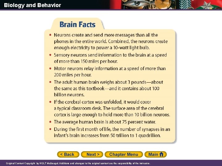 Biology and Behavior Original Content Copyright by HOLT Mc. Dougal. Additions and changes to