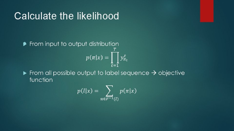 Calculate the likelihood 