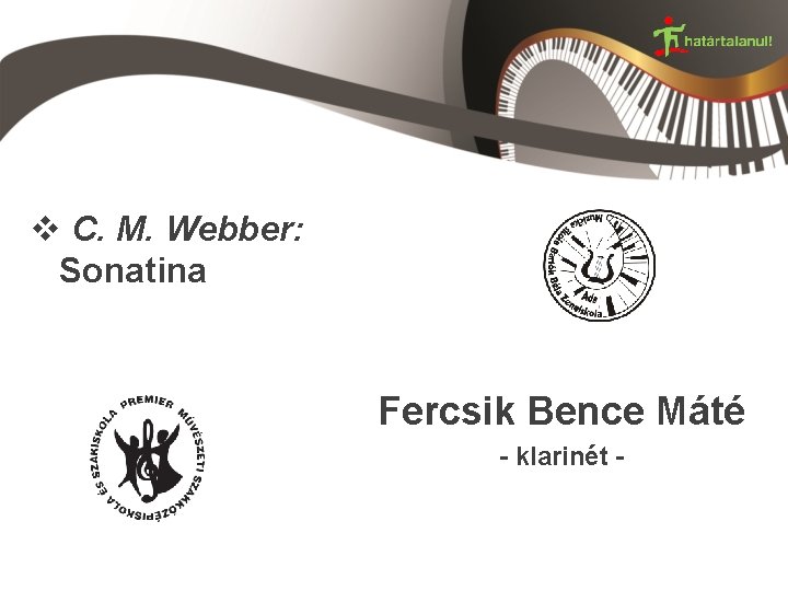 v C. M. Webber: Sonatina Fercsik Bence Máté - klarinét - 