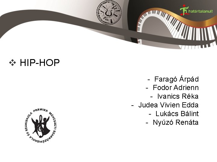 v HIP-HOP - Faragó Árpád - Fodor Adrienn - Ivanics Réka - Judea Vivien