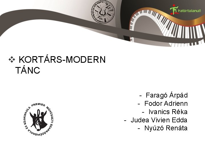 v KORTÁRS-MODERN TÁNC - Faragó Árpád - Fodor Adrienn - Ivanics Réka - Judea