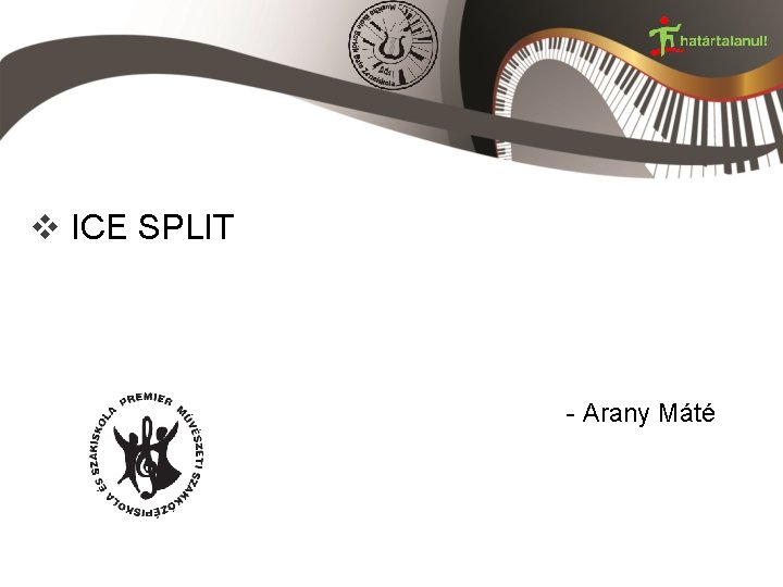 v ICE SPLIT - Arany Máté 