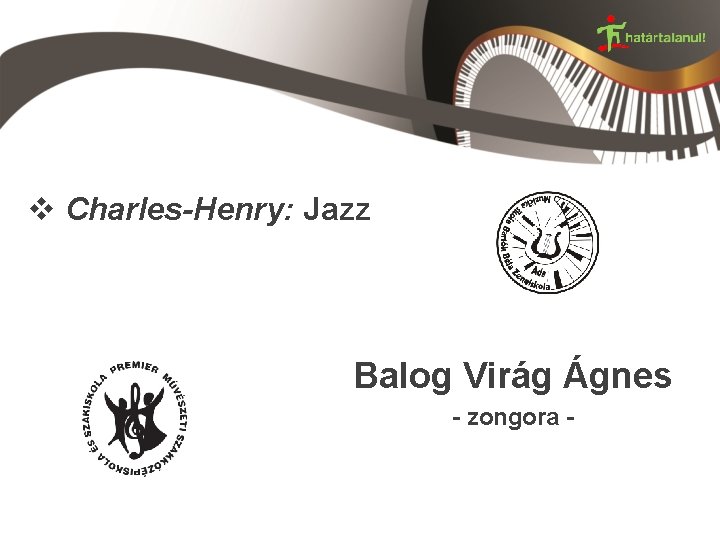 v Charles-Henry: Jazz Balog Virág Ágnes - zongora - 