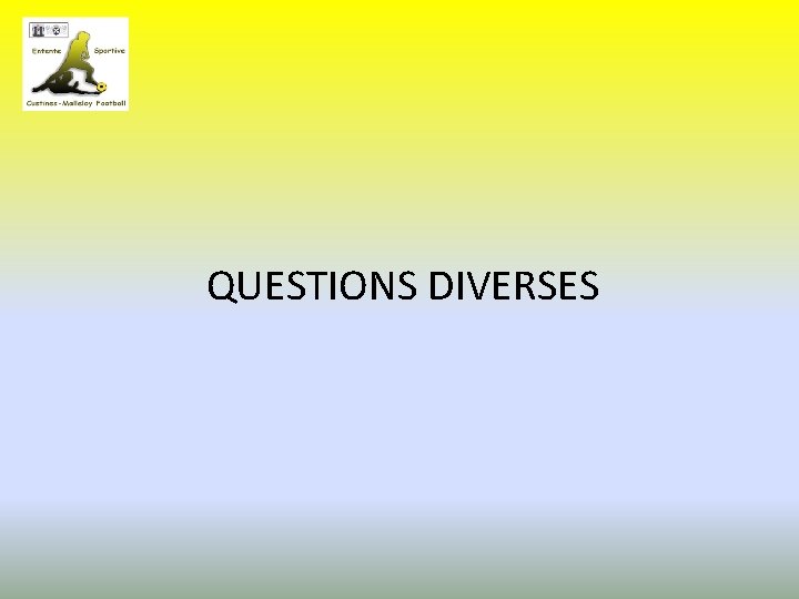 QUESTIONS DIVERSES 