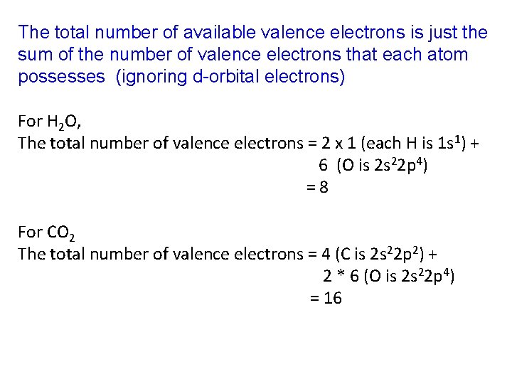 The total number of available valence electrons is just the sum of the number