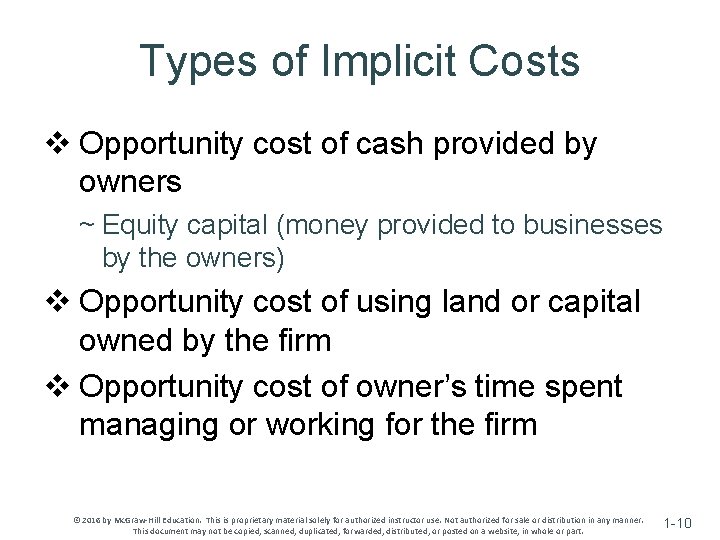 Types of Implicit Costs v Opportunity cost of cash provided by owners ~ Equity