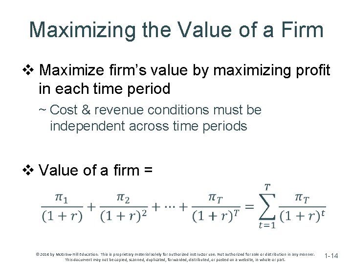 Maximizing the Value of a Firm v Maximize firm’s value by maximizing profit in