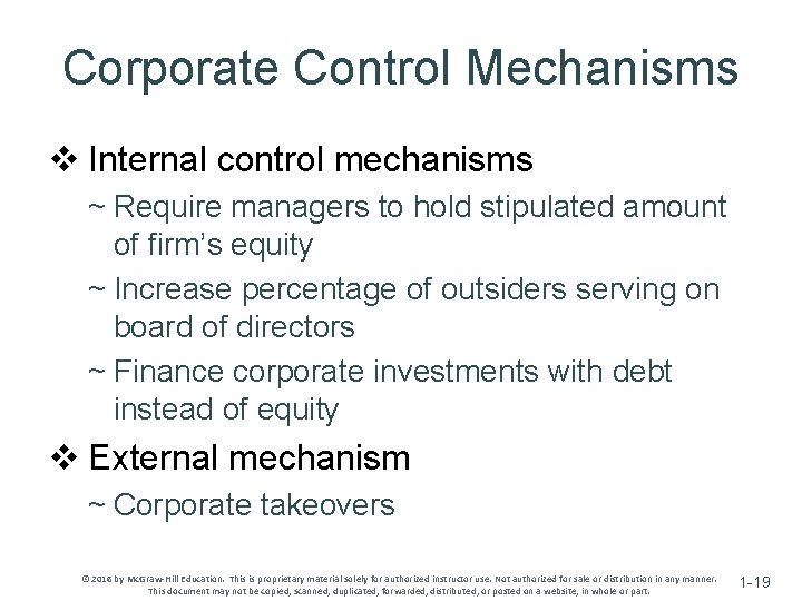 Corporate Control Mechanisms v Internal control mechanisms ~ Require managers to hold stipulated amount