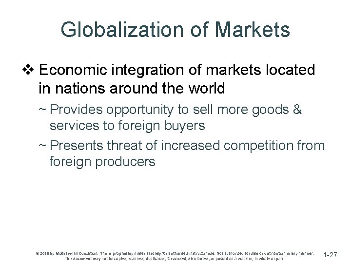 Globalization of Markets v Economic integration of markets located in nations around the world