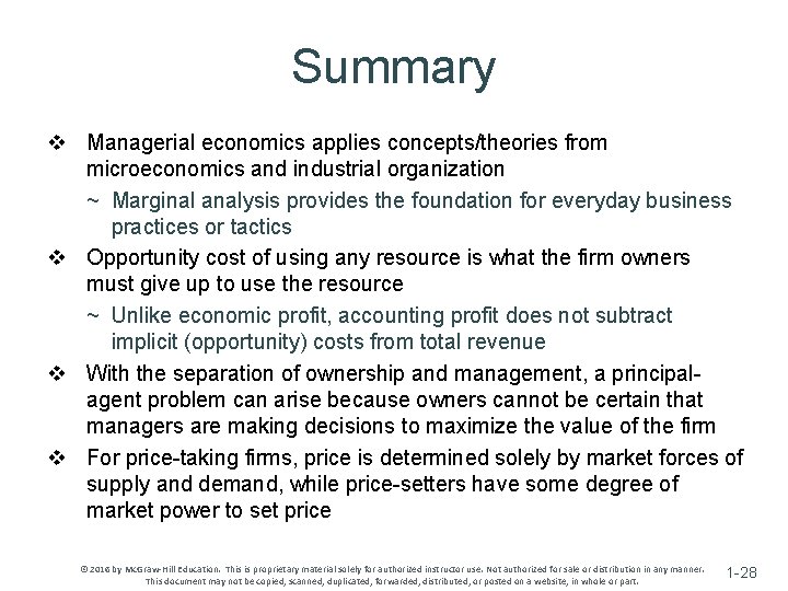 Summary v Managerial economics applies concepts/theories from microeconomics and industrial organization ~ Marginal analysis