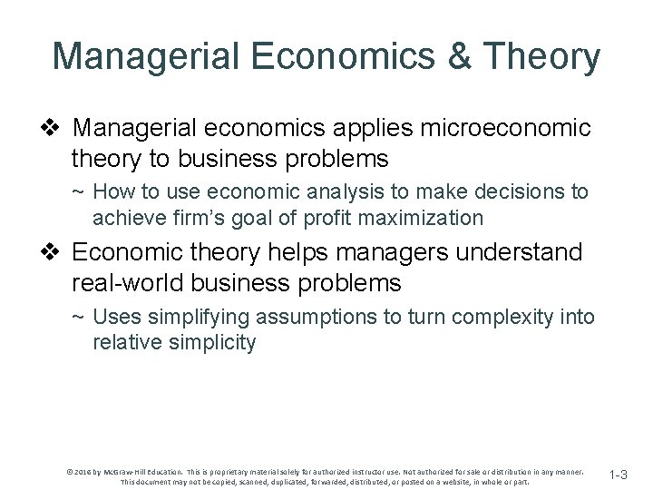 Managerial Economics & Theory v Managerial economics applies microeconomic theory to business problems ~