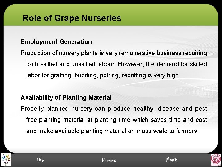 Role of Grape Nurseries Employment Generation Production of nursery plants is very remunerative business