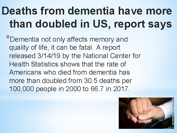 Deaths from dementia have more than doubled in US, report says *Dementia not only