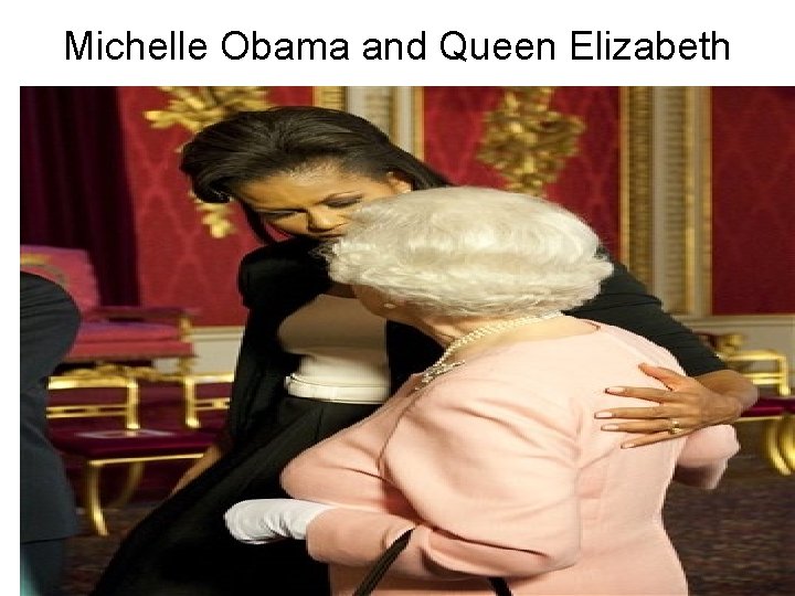 Michelle Obama and Queen Elizabeth 