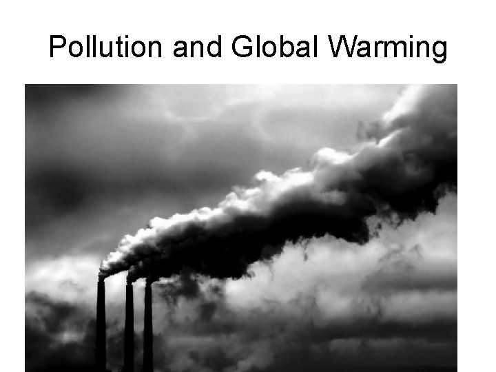 Pollution and Global Warming 