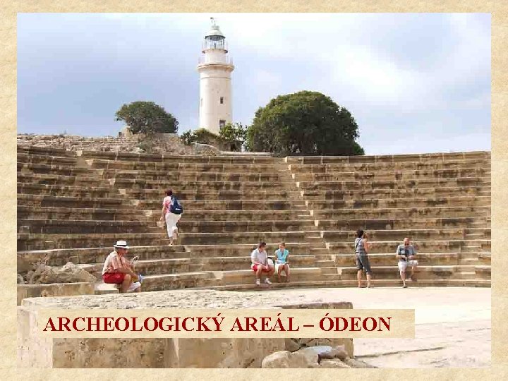 ARCHEOLOGICKÝ AREÁL – ÓDEON 