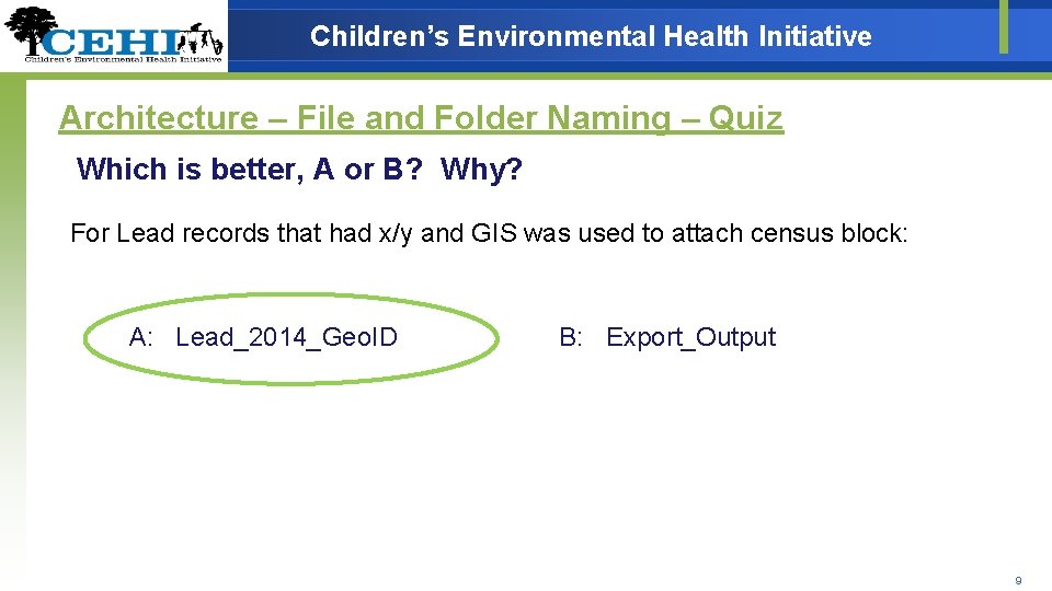 Children’s Environmental Health Initiative Architecture – File and Folder Naming – Quiz Which is